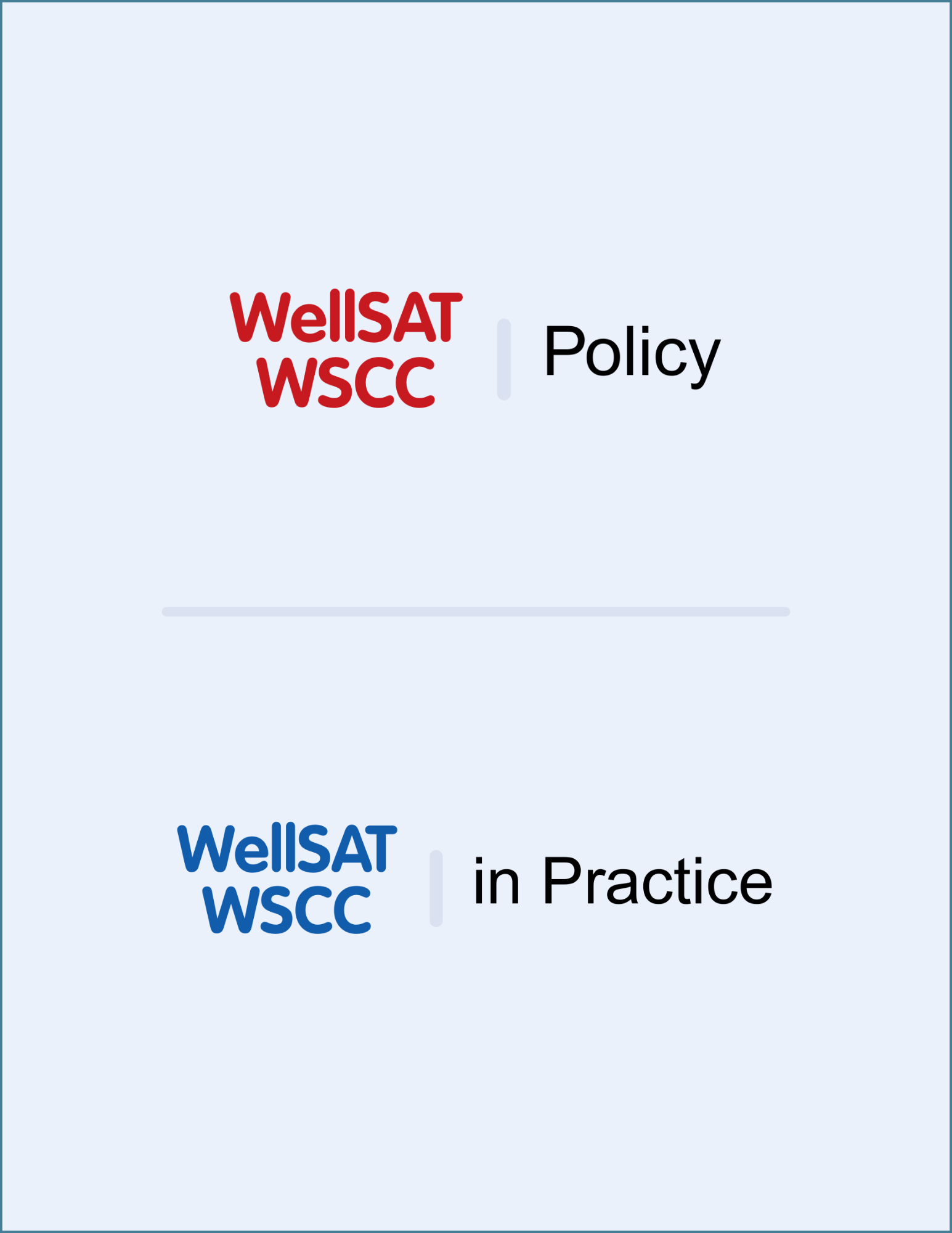 WellSAT WSCC Policy wordmark on top; WellSAT WSCC in Practice wordmark at bottom.